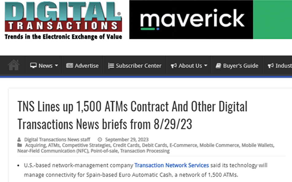 TNS Lines up 1,500 ATMs Contract And Other Digital Transactions News briefs from 8/29/23