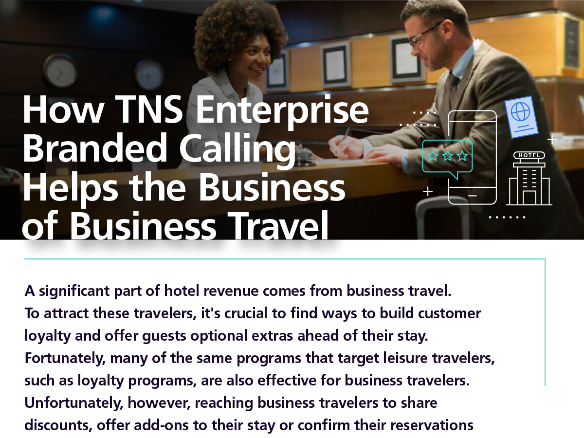 How TNS Enterprise Branded Calling Helps the Business of Business Travel