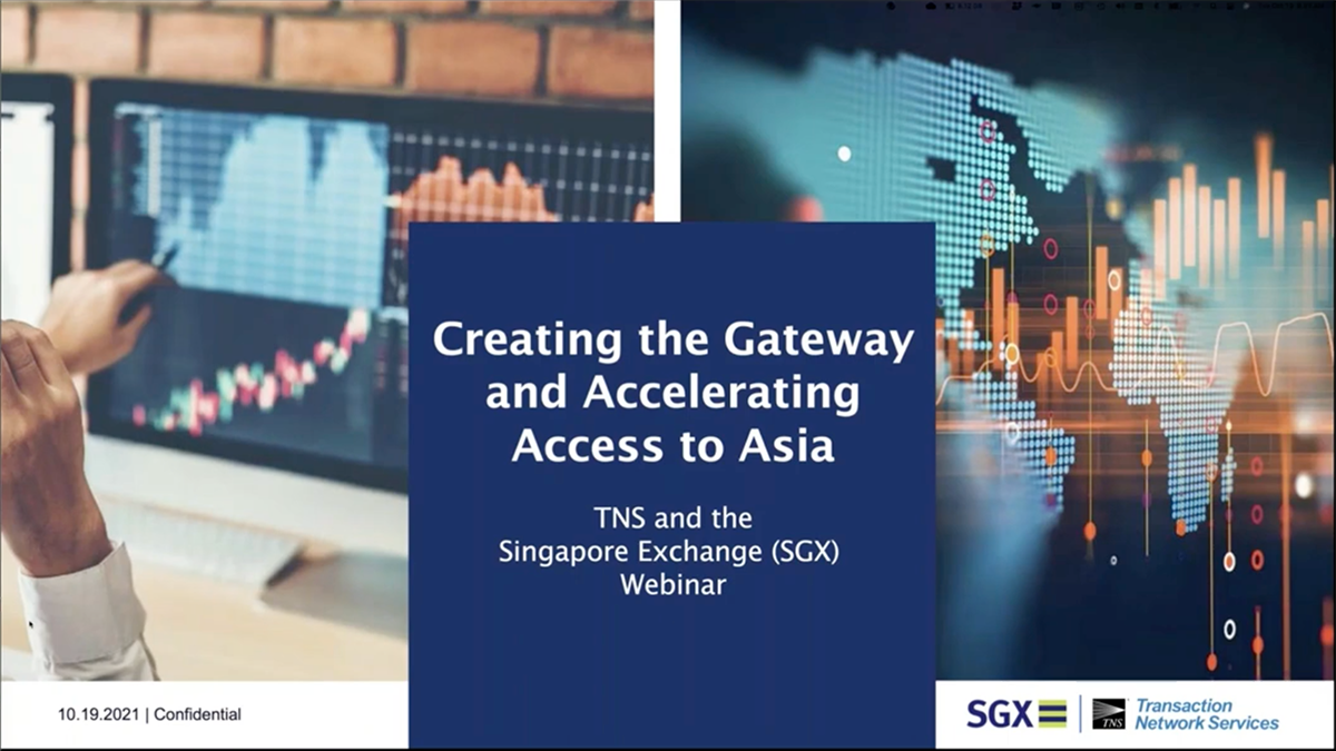 Creating-the-Gateway-and-Accelerating-Access-to-Asia,-hosted-by-TNS-and-SGX