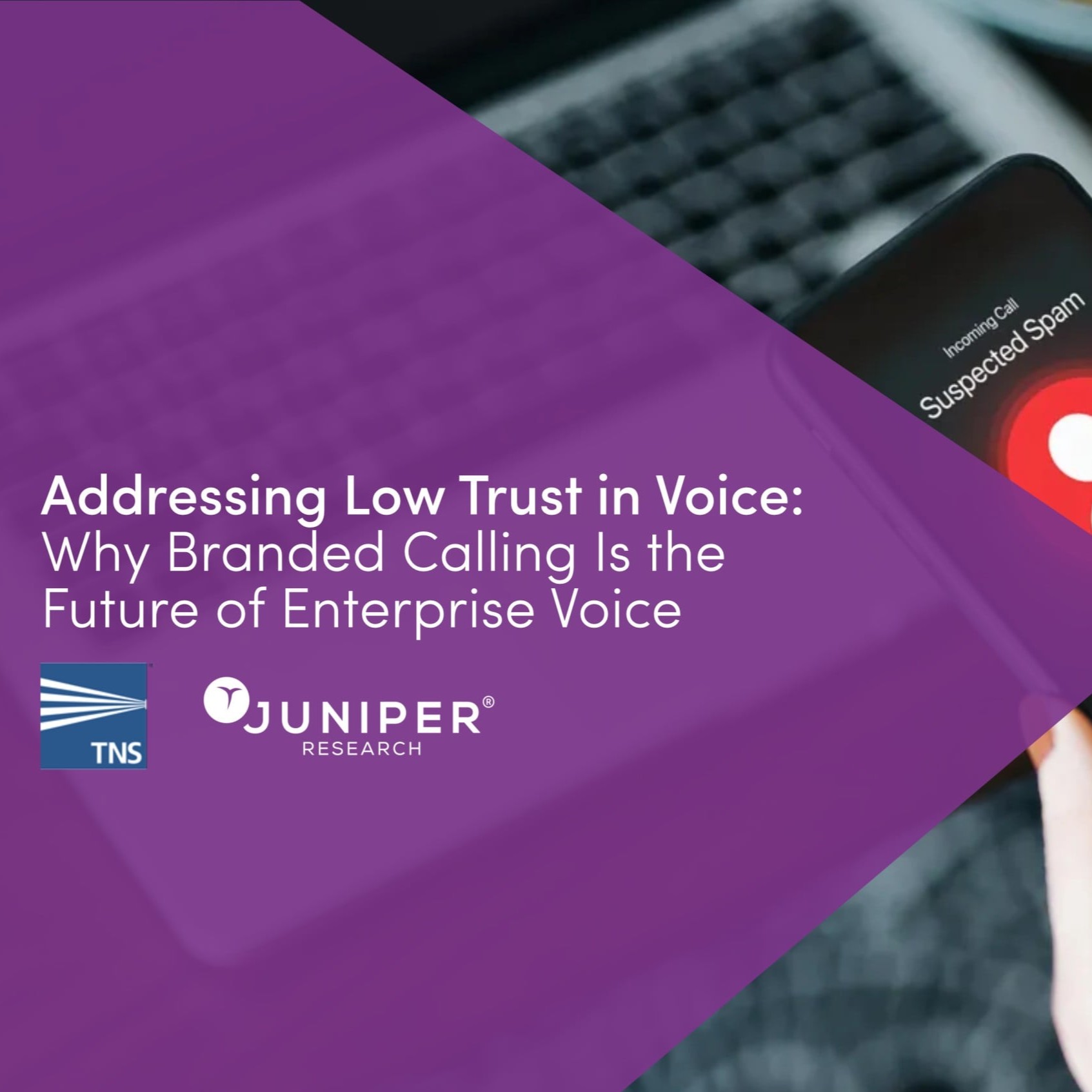 TNS, Juniper Research Identify Call Authentication and Verification Solutions to Restore Trust in Enterprise Voice